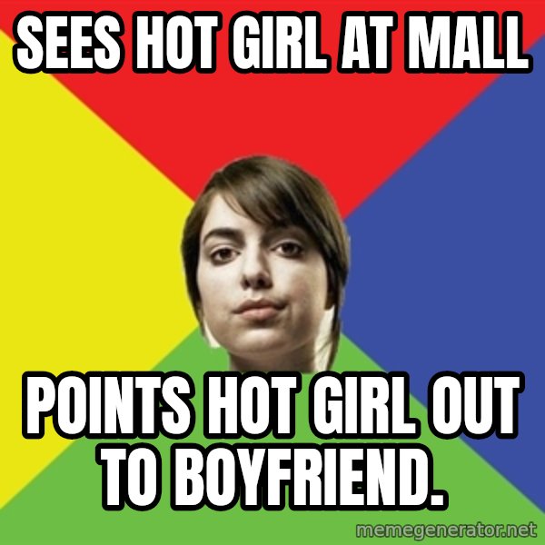 Non Jealous Girl meme: Sees hot girl at mall / points hot girl out to boyfriend.