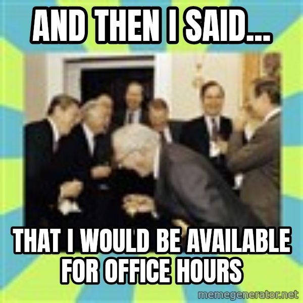reagan white house laughing meme: And then I said... / That I would be available for Office Hours