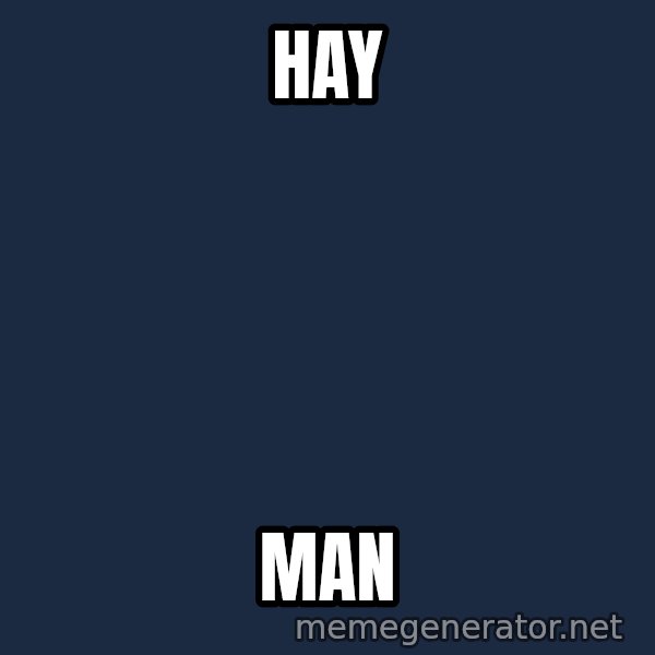 Trent From Punchy meme: HAy / Man