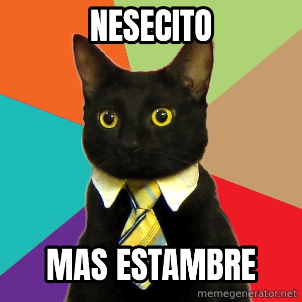 Business Cat meme: nesecito / mas estambre