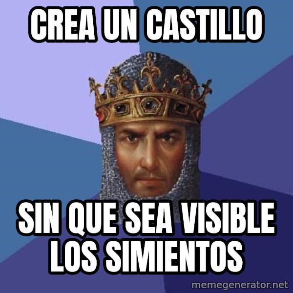 Age Of Empires meme: crea un castillo / sin que sea visible los simientos