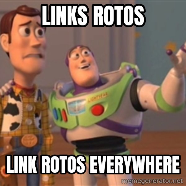 FINALES EVERYWHERE meme: links rotos / link rotos everywhere