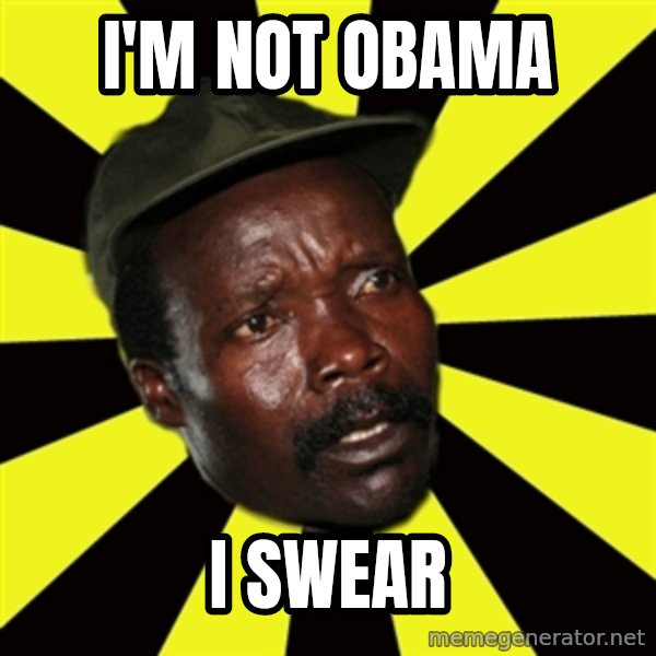 KONY THE PIMP meme: I'm not obama / I swear