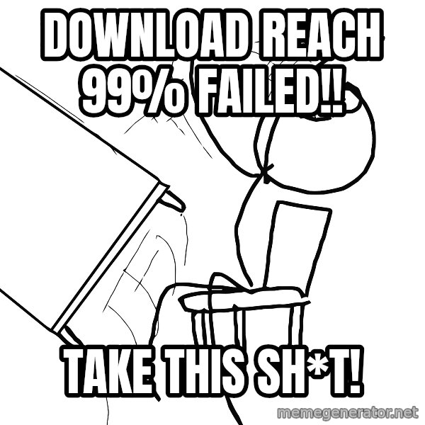 Desk Flip Rage Guy meme: download reach 99% failed!! / Take this sh*t!