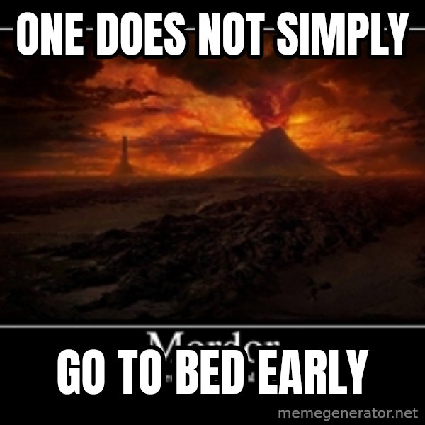 One Does Not Simply meme: one does not simply / go to bed early