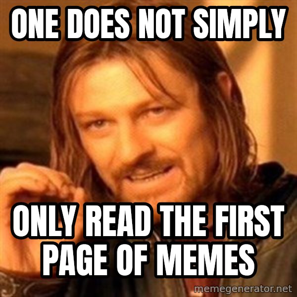 One Does Not Simply meme: one does not simply / only read the first page of memes