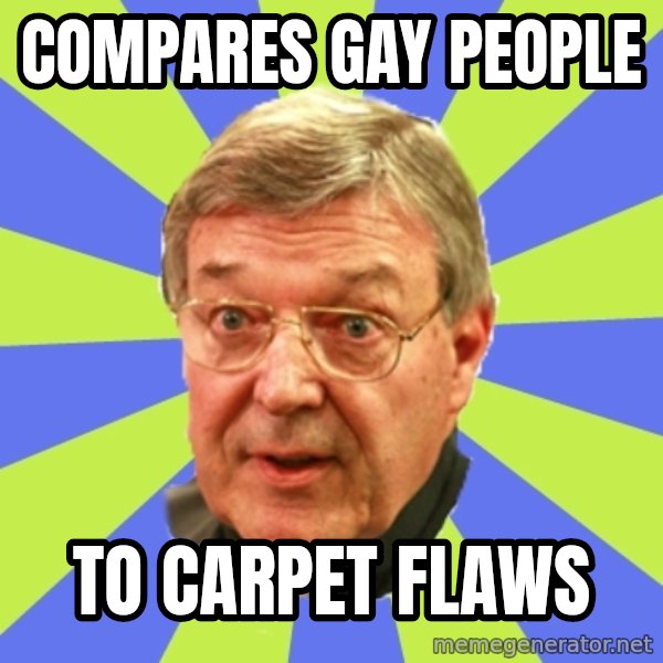 QA Pell meme: compares gay people / to carpet flaws