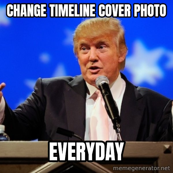 Annoying Facebook Girl meme: CHANGE TIMELINE COVER PHOTO / EVERYDAY