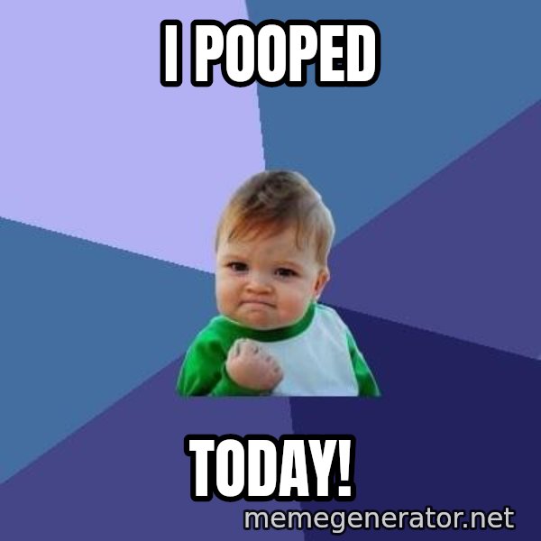 Success Kid meme: I pooped / Today!