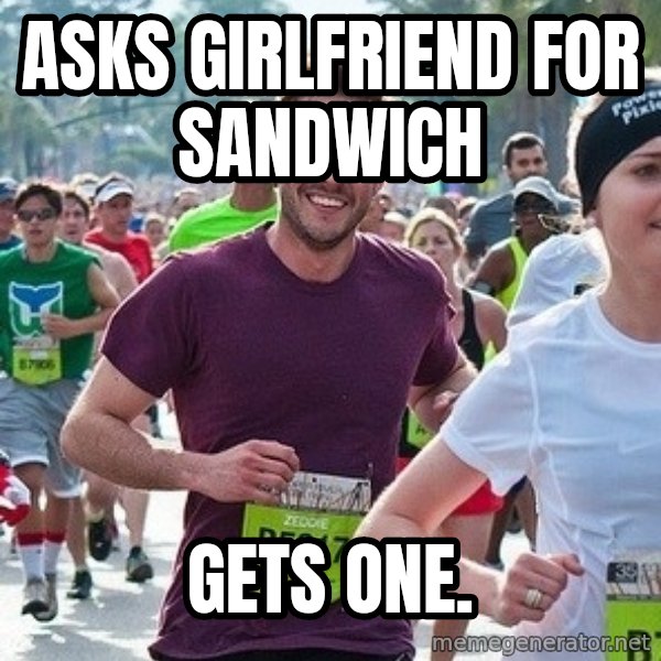 Ridiculously photogenic guy (Zeddie) meme: Asks girlfriend for sandwich / gets one.