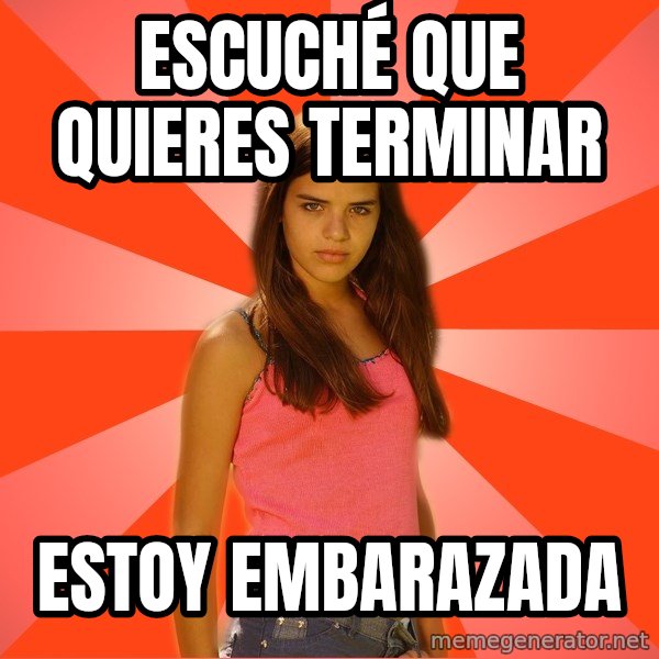 Jealous Girl meme: Escuché que quieres terminar / estoy embarazada