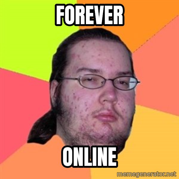 Butthurt Dweller meme: forever / online