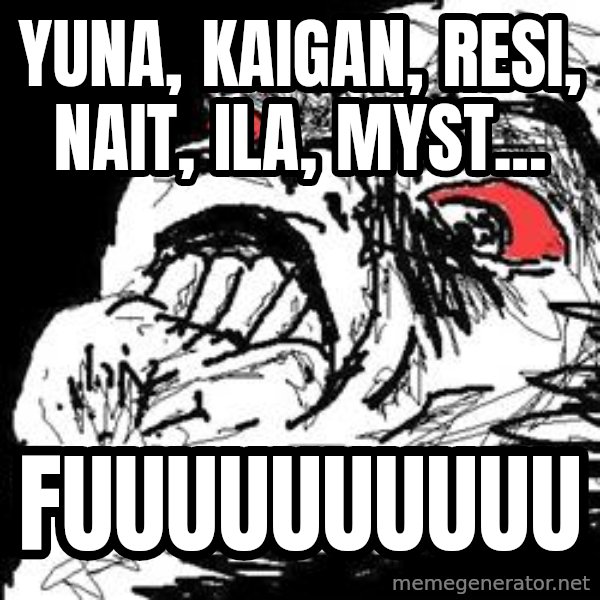 Ffffuuuu meme: Yuna, kaigan, resi, nait, ila, myst... / fuuuuuuuuuu