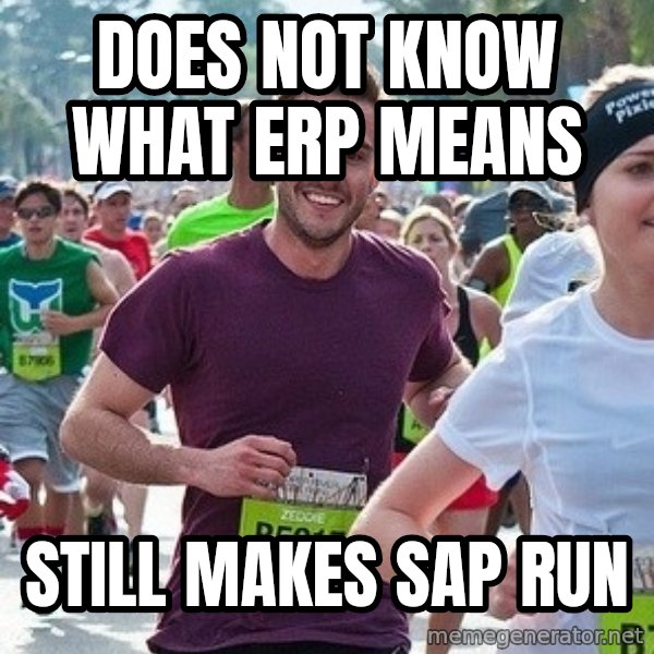 Ridiculously photogenic guy (Zeddie) meme: Does not know what ERP means / Still Makes SAP run