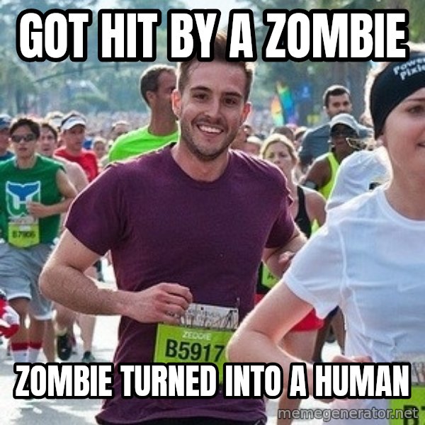 Ridiculously photogenic guy (Zeddie) meme: got hıt by a zombıe / zombıe turned ınto a human