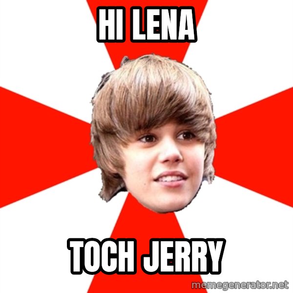 Justin Bieber meme: hi lena / Toch jerry