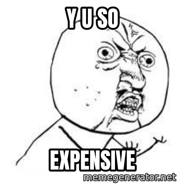 Y U SO meme: Y U SO / EXPENSIVE