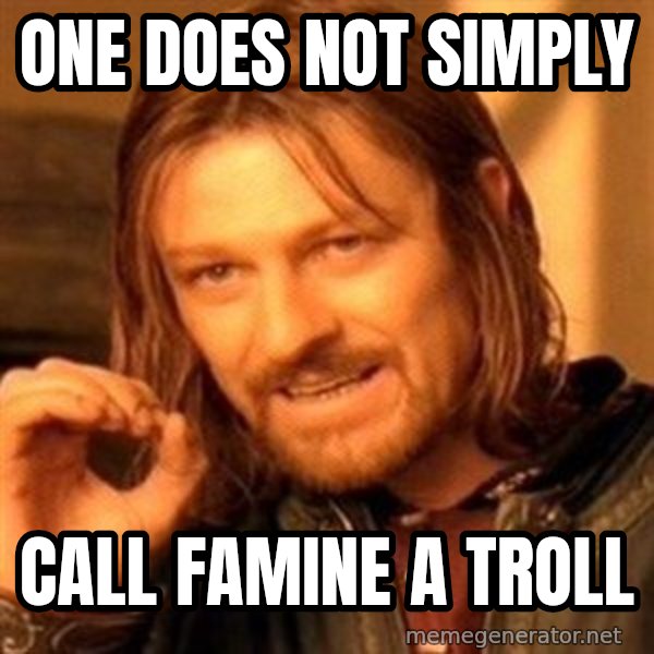 One Does Not Simply A meme: One does not simply / call famine a troll