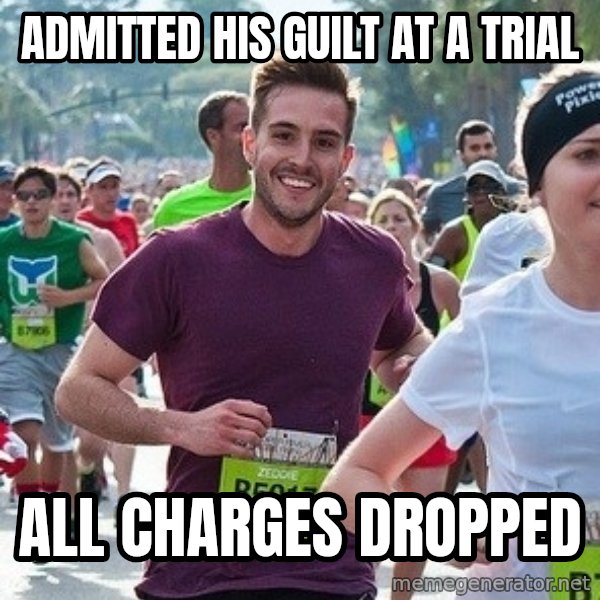 Ridiculously photogenic guy (Zeddie) meme: admitted his guilt at a trial / all charges dropped