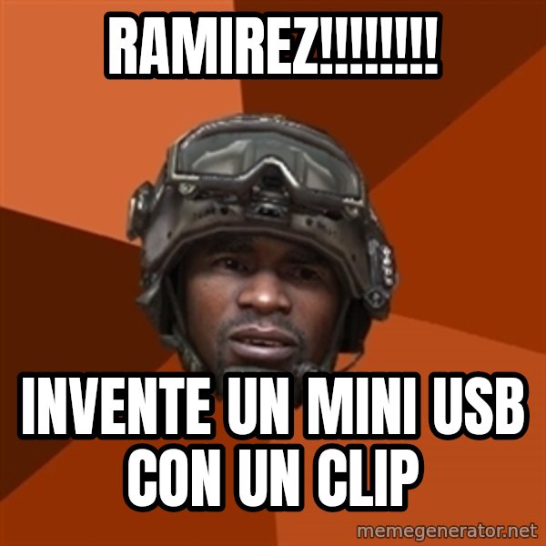 Ramirez do something meme: RamireZ!!!!!!!! / Invente un mini usb con un clip