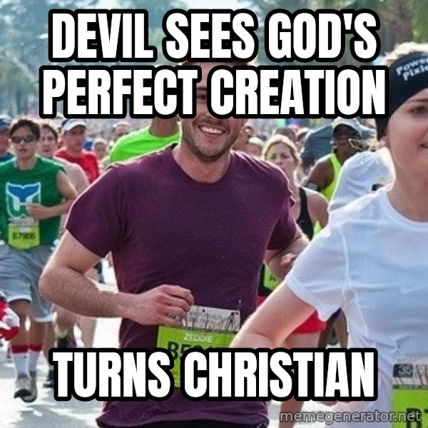 Ridiculously photogenic guy (Zeddie) meme: devil sees god's perfect creation / turns christian