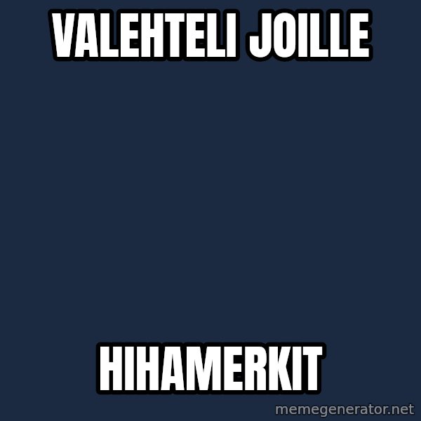 Katainen Perkele meme: valehteli    joille / hihamerkit