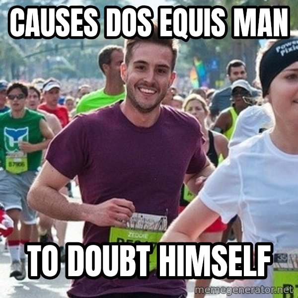 Ridiculously photogenic guy (Zeddie) meme: causes dos equis man / to doubt          himself