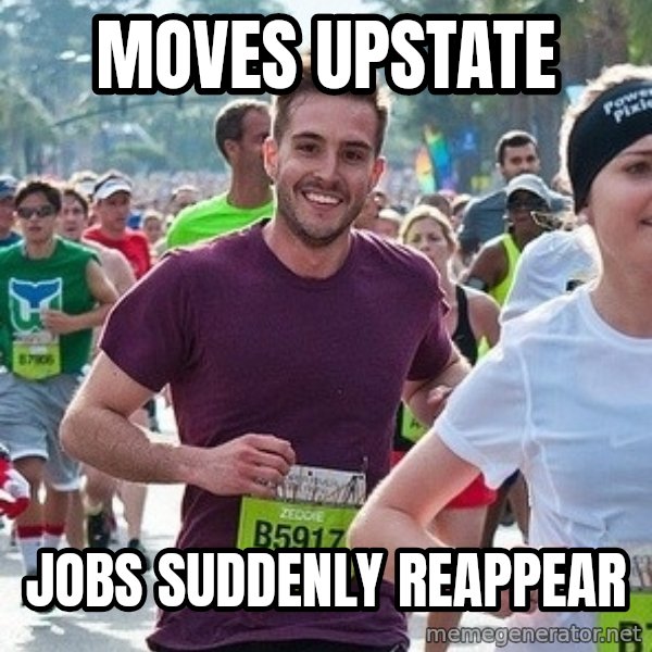 Ridiculously photogenic guy (Zeddie) meme: moves upstate / jobs suddenly         reappear