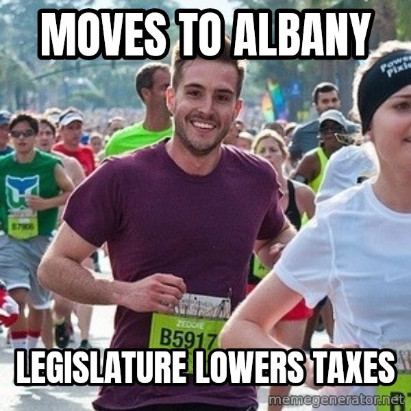 Ridiculously photogenic guy (Zeddie) meme: moves to albany / legislature            lowers   taxes