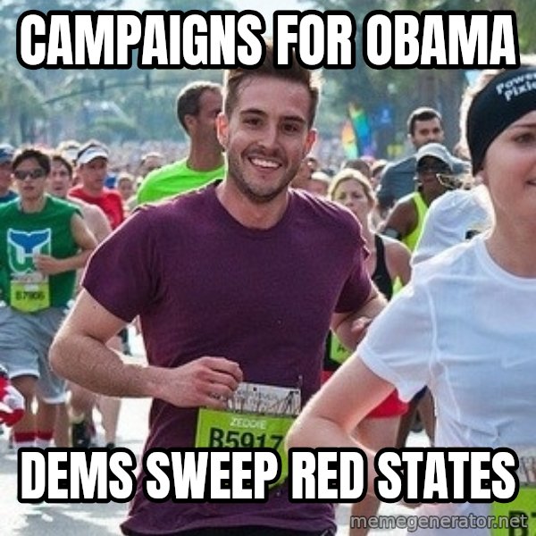 Ridiculously photogenic guy (Zeddie) meme: campaigns for obama / dems sweep        red states