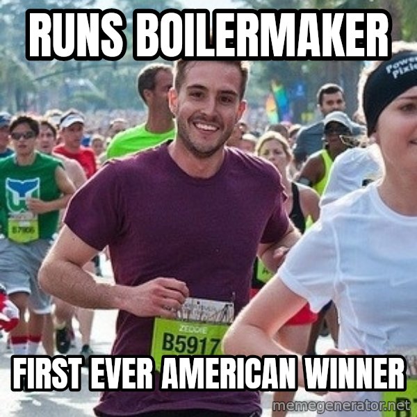Ridiculously photogenic guy (Zeddie) meme: runs  boilermaker / first   ever    american   winner