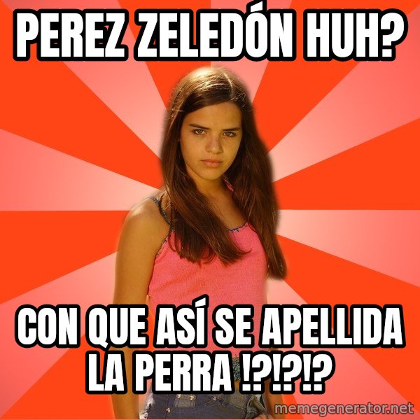 Jealous Girl meme: Perez zeledón huh? / con que así se apellida la perra !?!?!?