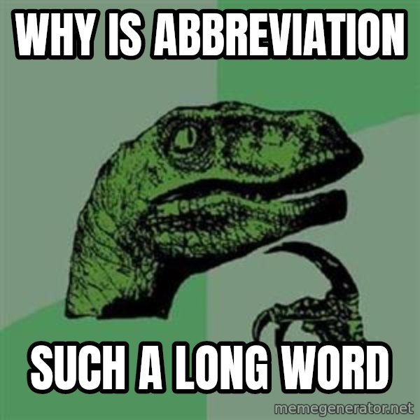 Philosoraptor meme: Why is abbreviation / such a long word