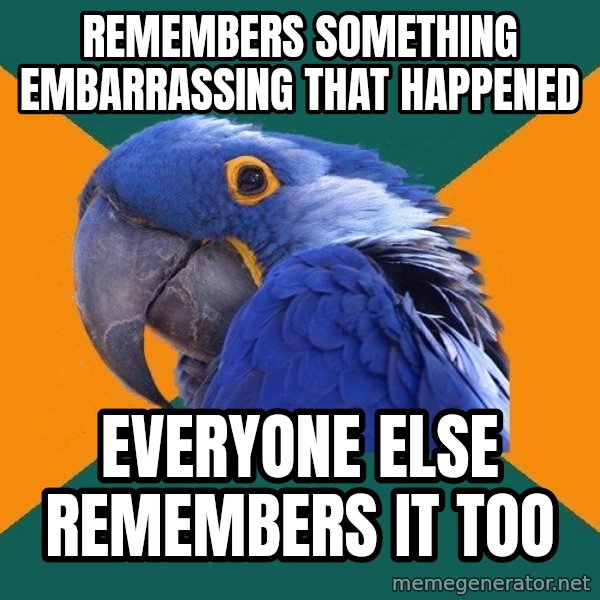 Paranoid Parrot meme: Remembers SOMETHING EMBARRASSING that  happened / Everyone else remembers it too