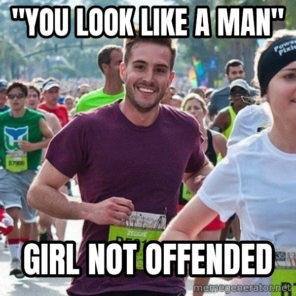 Ridiculously photogenic guy (Zeddie) meme: "YOU LOOK LIKE A MAN" / GIRL NOT OFFENDED