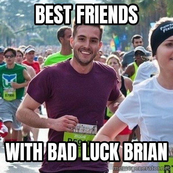 Ridiculously photogenic guy (Zeddie) meme: Best friends / with bad luck brian