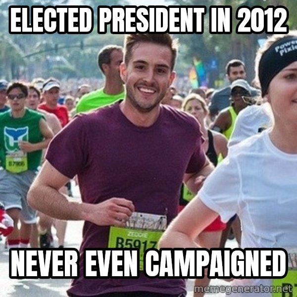 Ridiculously photogenic guy (Zeddie) meme: elected president in 2012 / never even campaigned