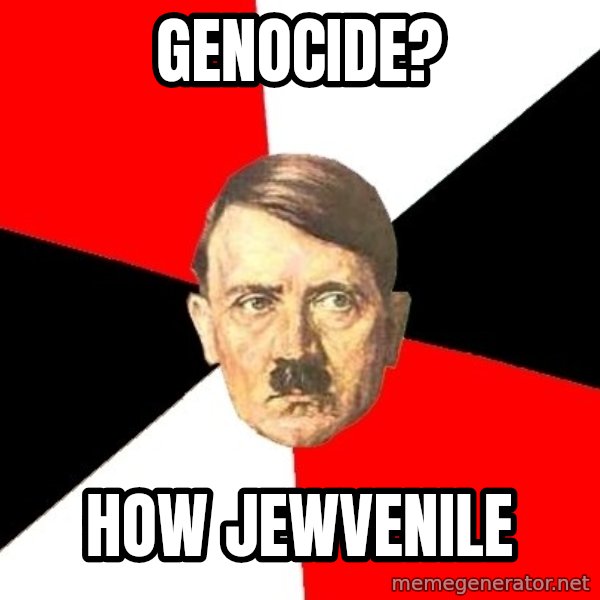 Advice Hitler meme: Genocide? / How JEWvenile
