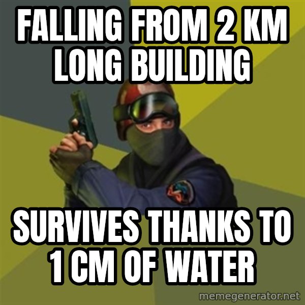 Counter Strike meme: Falling from 2 km long building / SURVIVES THANKS TO 1 CM OF WATER