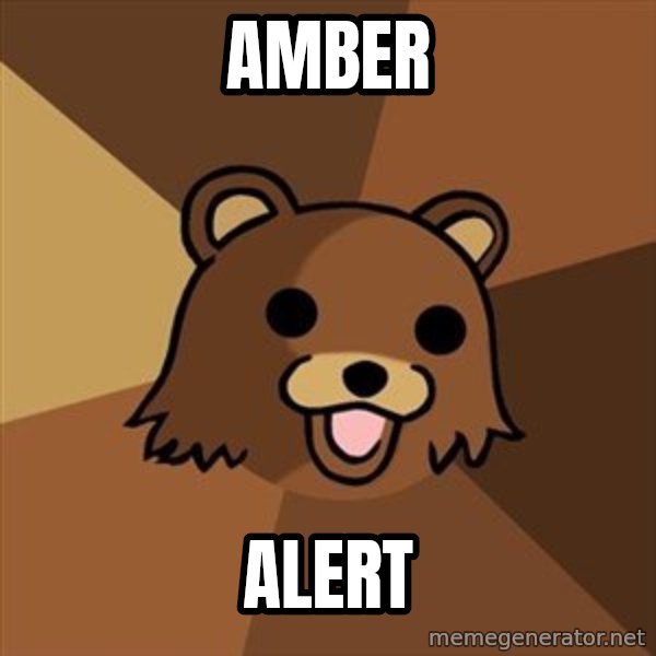 Pedobear meme: Amber / Alert