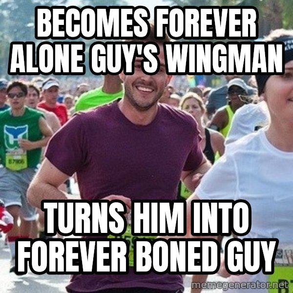 Ridiculously photogenic guy (Zeddie) meme: Becomes Forever Alone Guy's wingman / Turns him into Forever Boned Guy
