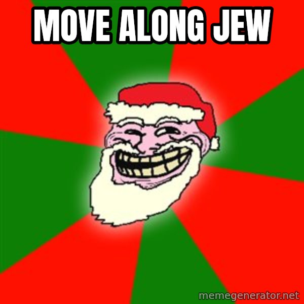 Santa Claus Troll Face meme: Move along jew