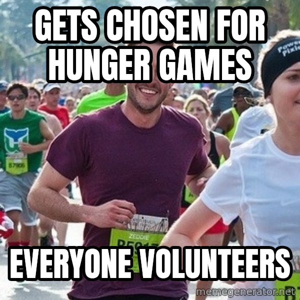 Ridiculously photogenic guy (Zeddie) meme: Gets chosen for hunger games / everyone volunteers