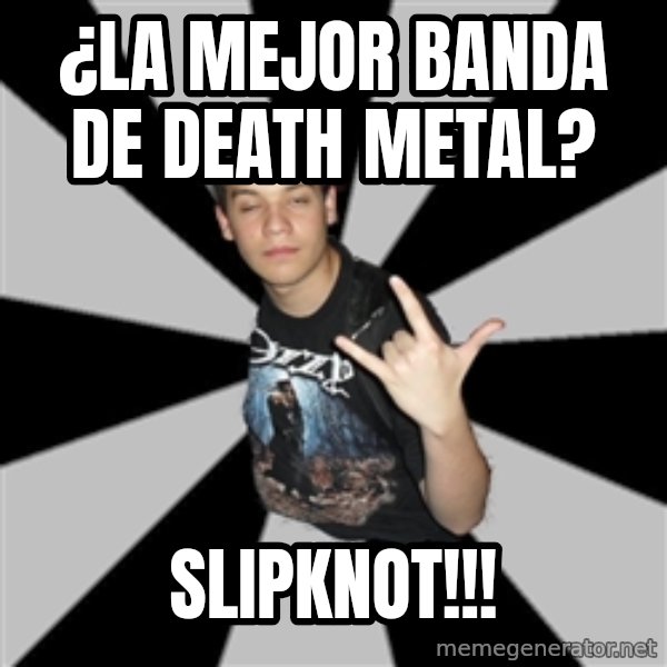 Metal Boy From Hell meme: ¿La mejor banda de death metal? / slipknot!!!