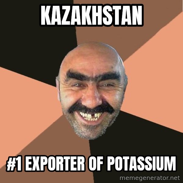 Provincial Man meme: kazakhstan / #1 exporter of potassium