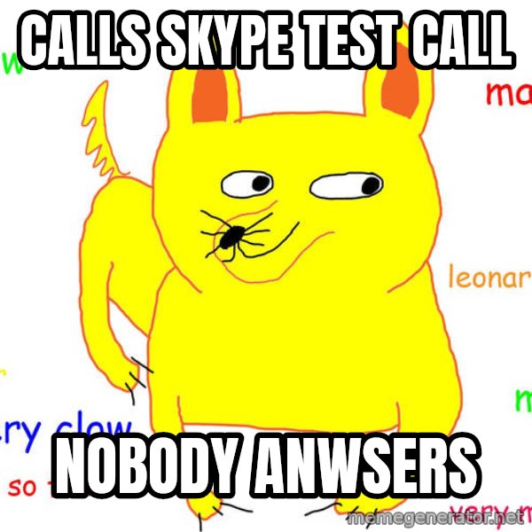 Forever Alone meme: calls skype test call / nobody anwsers