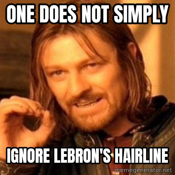 One Does Not Simply A meme: ONE DOES NOT SIMPLY / IGNORE LEBRON'S HAIRLINE