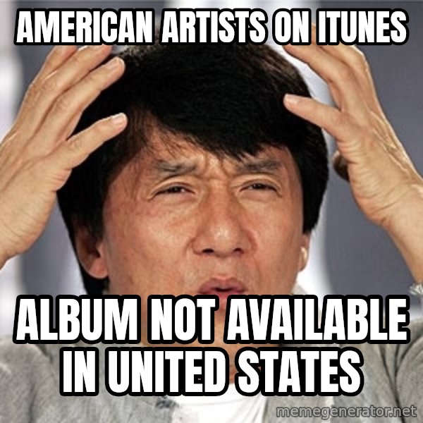 Jackie Chan meme: American artists on itunes / album not available in united states