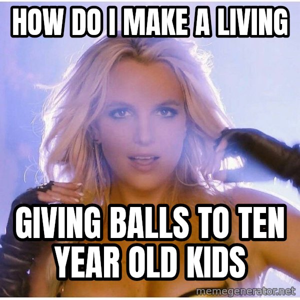 Professor Oak meme: HOW DO I MAKE A LIVING / GIVING BALLS TO TEN YEAR OLD KIDS