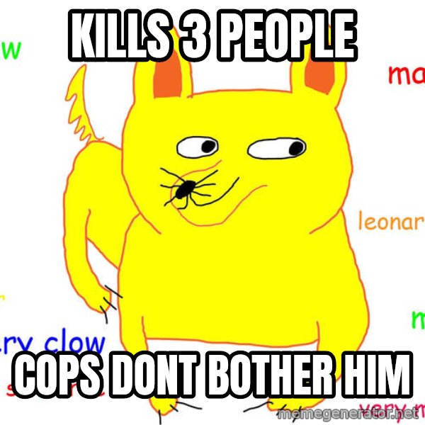 Forever Alone meme: kills 3 people / cops dont bother him